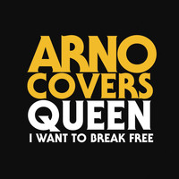 Arno / - I want to break free