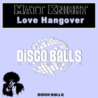 Matt Knight - Love Hangover
