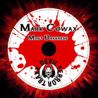 Mark Cowax - Most Darkness
