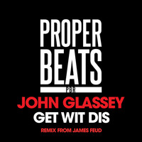 John Glassey - Get Wit Dis