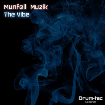 Munfell Muzik - The Vibe