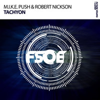 M.I.K.E. Push & Robert Nickson - Tachyon