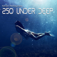 Adrian Romagnano - 250 Under Deep