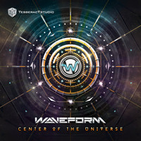 Waveform - Center Of The Universe