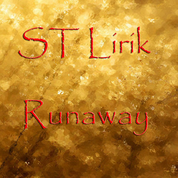 ST Lirik - Runaway