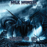 Milk Monsta - Darkness and Hell EP