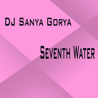 Dj Sanya Gorya - Seventh Water