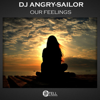 DJ Angry-Sailor - Our Feelings