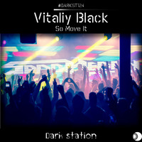 Vitaliy Black - So Move It