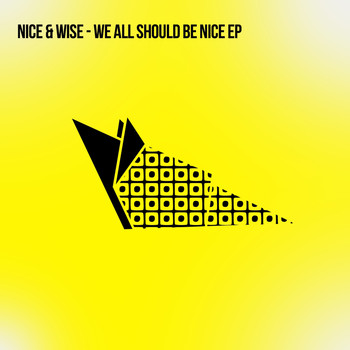 Nice & Wise - We All Should Be Nice EP