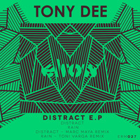 Tony Dee - Distract EP
