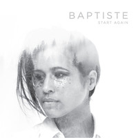 Baptiste - Start Again