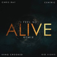 CENTRIC - I Feel So Alive REMIX