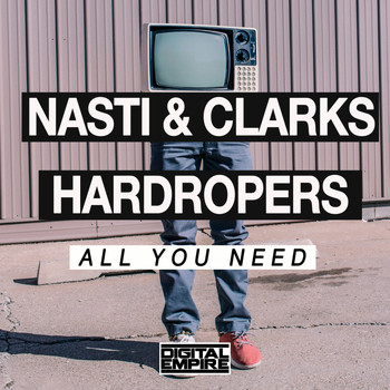 Nasti & Clarks, Hardropers - All You Need