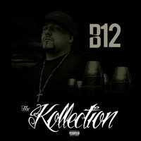B12 - The Kollection (Explicit)