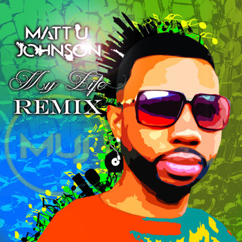 Matt U Johnson - My Life (Remix) [feat. NA]