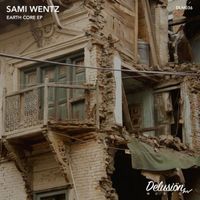 Sami Wentz - Earth Core EP