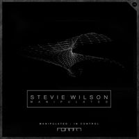 Stevie Wilson - Manipulated EP