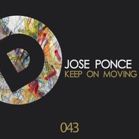 Jose Ponce - Keep On Moving
