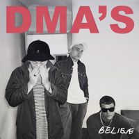 DMA's - Believe (Triple J Like A Version)