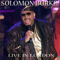 Solomon Burke - Live In London (Live)