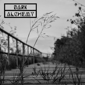 Dark Alchemy - My World
