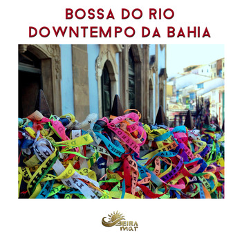 Bossa Do Rio - Downtempo Da Bahia