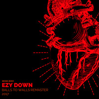 Michael Musco - Ezy Down (Balls to Walls Remaster 2017 [Explicit])