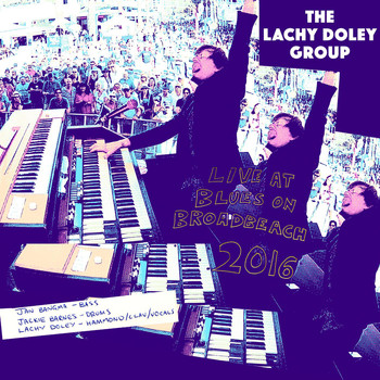 The Lachy Doley Group - Live at Blues on Broadbeach 2016