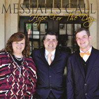 Messiah's Call - Hope for the Day