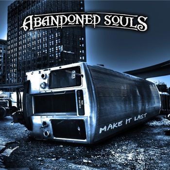 Abandoned Souls - Make It Last