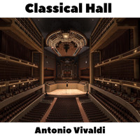 Antonio Vivaldi - Classical Hall: Antonio Vivaldi