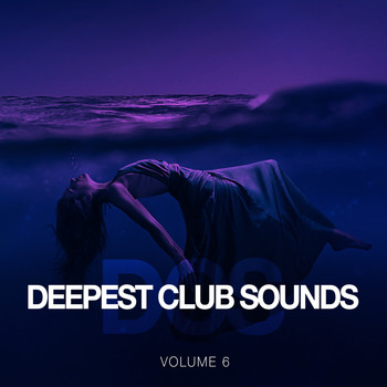Various Artists - Deepest Club Sounds, Vol. 6