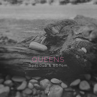 SpecDub & BDTom - Queens