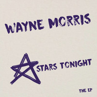 Wayne Morris - Stars Tonight EP