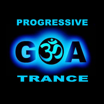 Various Artists - Progressive Goa Trance (Intellect Progressive Psychedelic Goa Psy Trance) (It's a State of Mind, Only the Finest in Electronic Progressive Trance, Psychedelic Bass Music, Psy-Trance, Psybient, Dark Psy, Psy Dub, Psy Breaks, Techno, Neurofunk & More!!!)