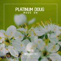 Platinum Doug - Move On