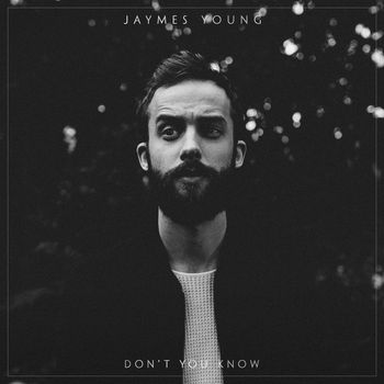 Jaymes Young - Don't You Know