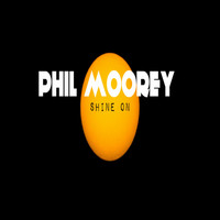 Phil Moorey - Shine On