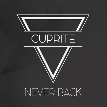 Cuprite - Never Back