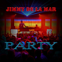 Jimmy de la Mar - Party