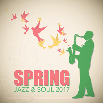 Various Artists - Spring Jazz & Soul 2017