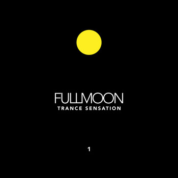 Various Artists - Fullmoon Trance Sensation, Vol. 1