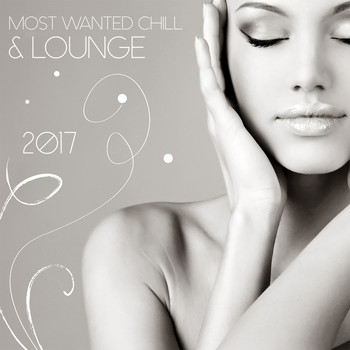 Various Artists - Most Wanted Chill & Lounge 2017
