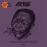 Johnny Golden - Underground Drums