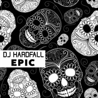 DJ Hardfall - Epic