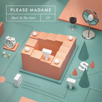 Please Madame - Back to the Start