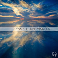 Yamall - Back Before