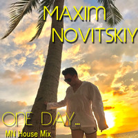 Maxim Novitskiy - One Day (Mn House Mix)