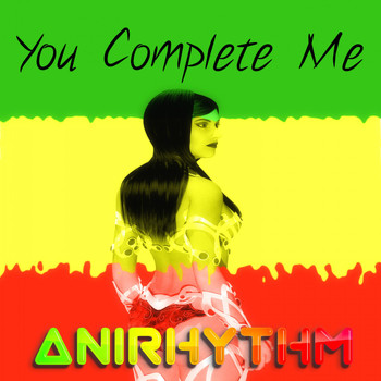 AniRhythm - You Complete Me